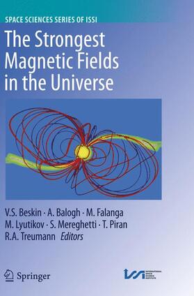 Beskin / Balogh / Falanga |  The Strongest Magnetic Fields in the Universe | Buch |  Sack Fachmedien