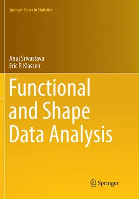 Klassen / Srivastava |  Functional and Shape Data Analysis | Buch |  Sack Fachmedien