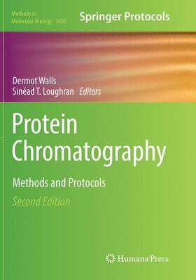 Loughran / Walls |  Protein Chromatography | Buch |  Sack Fachmedien