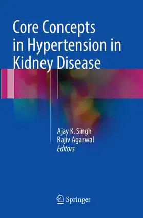 Agarwal / Singh |  Core Concepts in Hypertension in Kidney Disease | Buch |  Sack Fachmedien