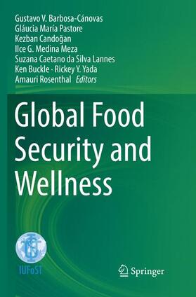 Barbosa-Cánovas / María Pastore / Candogan |  Global Food Security and Wellness | Buch |  Sack Fachmedien