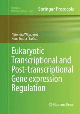 Gupta / Wajapeyee |  Eukaryotic Transcriptional and Post-Transcriptional Gene Expression Regulation | Buch |  Sack Fachmedien