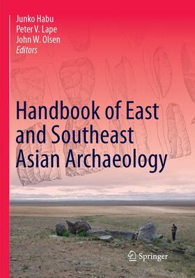 Habu / Olsen / Lape |  Handbook of East and Southeast Asian Archaeology | Buch |  Sack Fachmedien