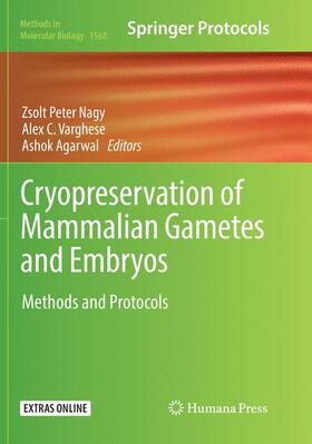 Nagy / Agarwal / Varghese |  Cryopreservation of Mammalian Gametes and Embryos | Buch |  Sack Fachmedien
