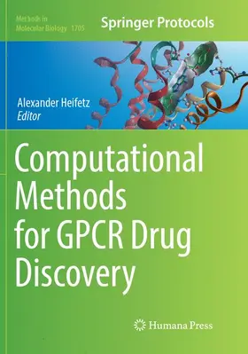 Heifetz |  Computational Methods for GPCR Drug Discovery | Buch |  Sack Fachmedien