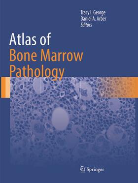 Arber / George |  Atlas of Bone Marrow Pathology | Buch |  Sack Fachmedien