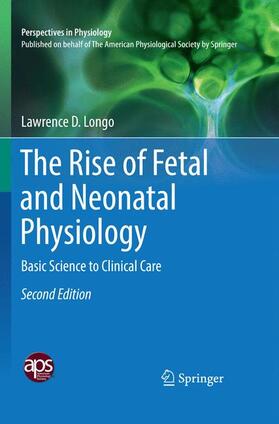 Longo |  The Rise of Fetal and Neonatal Physiology | Buch |  Sack Fachmedien