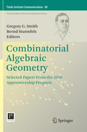 Sturmfels / Smith |  Combinatorial Algebraic Geometry | Buch |  Sack Fachmedien