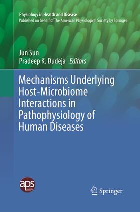 Dudeja / Sun |  Mechanisms Underlying Host-Microbiome Interactions in Pathophysiology of Human Diseases | Buch |  Sack Fachmedien
