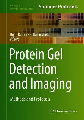 Scofield / Kurien |  Protein Gel Detection and Imaging | Buch |  Sack Fachmedien