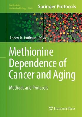 Hoffman |  Methionine Dependence of Cancer and Aging | Buch |  Sack Fachmedien