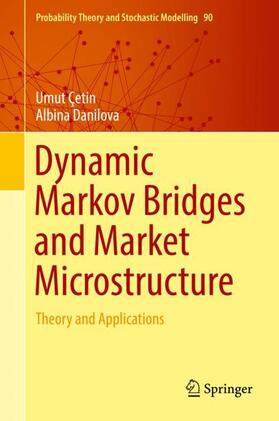 Danilova / Çetin |  Dynamic Markov Bridges and Market Microstructure | Buch |  Sack Fachmedien