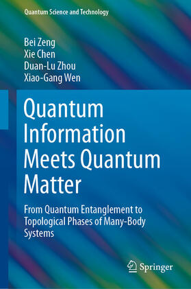 Zeng / Chen / Zhou |  Quantum Information Meets Quantum Matter | eBook | Sack Fachmedien