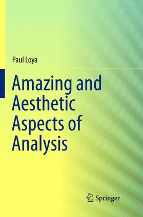 Loya |  Amazing and Aesthetic Aspects of Analysis | Buch |  Sack Fachmedien