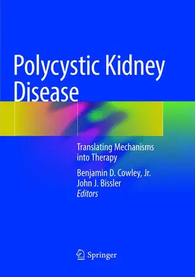 Bissler / Cowley, Jr. / Cowley |  Polycystic Kidney Disease | Buch |  Sack Fachmedien