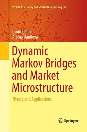 Danilova / Çetin |  Dynamic Markov Bridges and Market Microstructure | Buch |  Sack Fachmedien