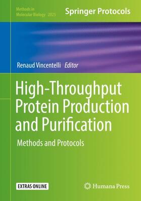 Vincentelli |  High-Throughput Protein Production and Purification | Buch |  Sack Fachmedien