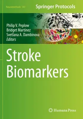 Peplow / Dambinova / Martinez |  Stroke Biomarkers | Buch |  Sack Fachmedien