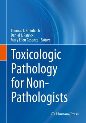 Steinbach / Cosenza / Patrick |  Toxicologic Pathology for Non-Pathologists | Buch |  Sack Fachmedien