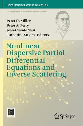 Miller / Sulem / Perry |  Nonlinear Dispersive Partial Differential Equations and Inverse Scattering | Buch |  Sack Fachmedien