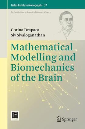 Sivaloganathan / Drapaca |  Mathematical Modelling and Biomechanics of the Brain | Buch |  Sack Fachmedien