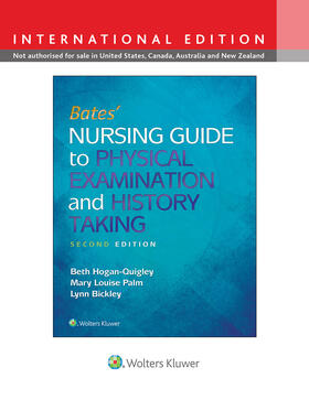 Hogan-Quigley / Palm / Bickley |  Bates' Nursing Guide to Physical Examination and History Taking | Buch |  Sack Fachmedien