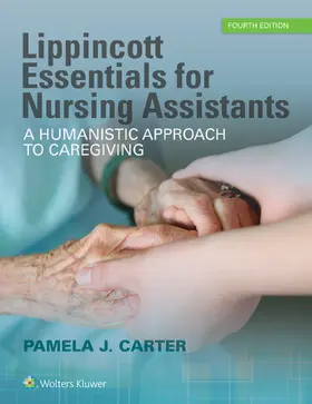 Carter |  Lippincott Essentials for Nursing Assistants: A Humanistic Approach to Caregiving | Buch |  Sack Fachmedien