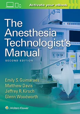 Guimaraes / Woodworth / Davis |  The Anesthesia Technologist's Manual | Buch |  Sack Fachmedien