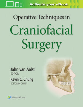 Chung / van Aalst |  Operative Techniques in Craniofacial Surgery | Buch |  Sack Fachmedien