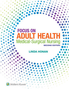 Honan |  Focus on Adult Health: Medical-Surgical Nursing | Buch |  Sack Fachmedien