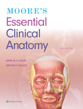 Agur / Dalley II |  Moore's Essential Clinical Anatomy | Buch |  Sack Fachmedien