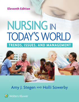 Stegen / Sowerby |  Nursing in Today's World: Trends, Issues, and Management | Buch |  Sack Fachmedien