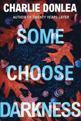 Donlea |  Some Choose Darkness | eBook | Sack Fachmedien