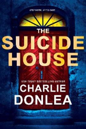 Donlea |  The Suicide House | eBook | Sack Fachmedien