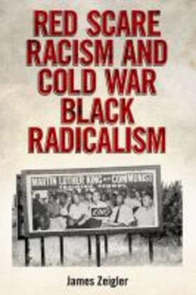 Red Scare Racism and Cold War Black Radicalism | Buch | 978-1-4968-0238-5 | sack.de