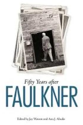 Abadie / Watson |  Fifty Years After Faulkner | Buch |  Sack Fachmedien