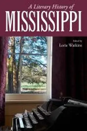  A Literary History of Mississippi | Buch |  Sack Fachmedien