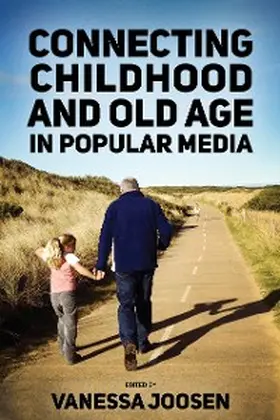 Joosen | Connecting Childhood and Old Age in Popular Media | E-Book | sack.de