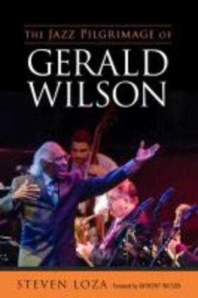 Loza |  Jazz Pilgrimage of Gerald Wilson | Buch |  Sack Fachmedien
