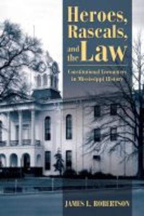 Robertson, J: Heroes, Rascals, and the Law | Buch | 978-1-4968-1994-9 | sack.de