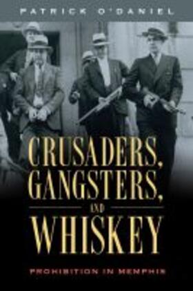 CRUSADERS GANGSTERS & WHISKEY | Buch | 978-1-4968-2004-4 | sack.de