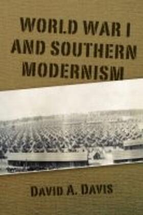 Davis |  World War I and Southern Modernism | Buch |  Sack Fachmedien