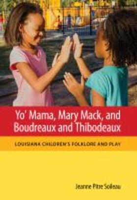 Soileau |  Yo' Mama, Mary Mack, and Boudreaux and Thibodeaux | Buch |  Sack Fachmedien