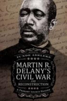 Adeleke |  Martin R. Delany's Civil War and Reconstruction | Buch |  Sack Fachmedien