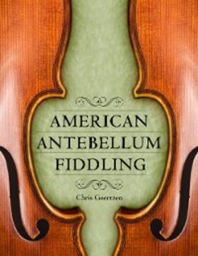 Goertzen |  American Antebellum Fiddling | eBook | Sack Fachmedien