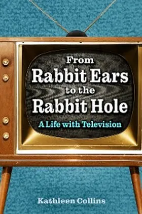 Collins |  From Rabbit Ears to the Rabbit Hole | eBook | Sack Fachmedien