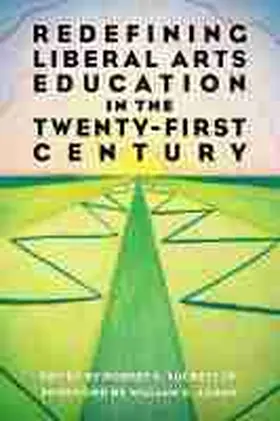 Luckett |  Redefining Liberal Arts Education in the Twenty-First Century | Buch |  Sack Fachmedien