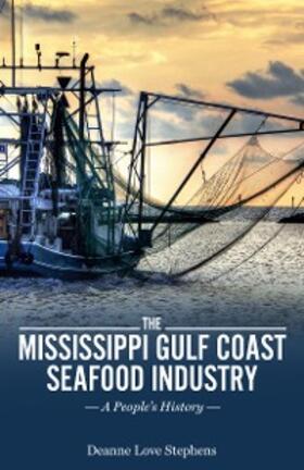 Stephens |  The Mississippi Gulf Coast Seafood Industry | eBook | Sack Fachmedien