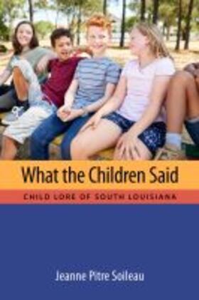 Soileau |  What the Children Said | Buch |  Sack Fachmedien