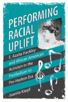 Karpf |  Performing Racial Uplift | eBook | Sack Fachmedien